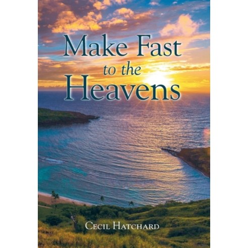 (영문도서) Make Fast to the Heavens Hardcover, Newman Springs Publishing, ..., English, 9781638811954