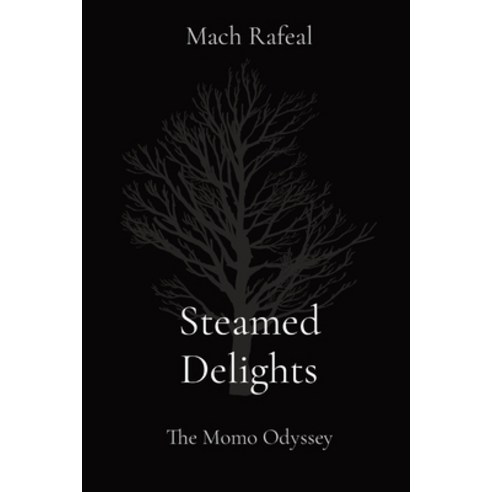 (영문도서) Steamed Delights: The Momo Odyssey Paperback, Grace Publishers, English, 9788196879389