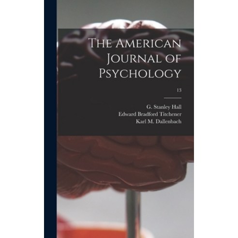 (영문도서) The American Journal of Psychology; 13 Hardcover, Legare Street Press, English, 9781013328008