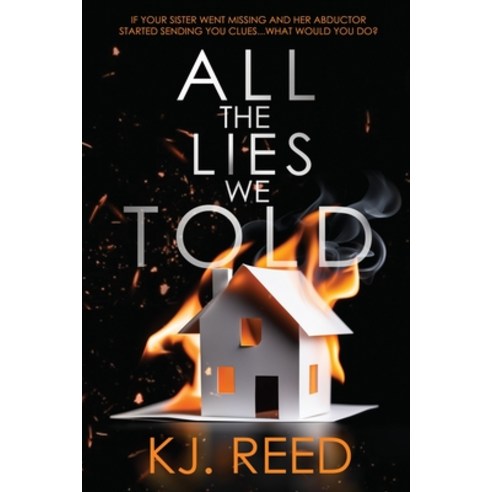 (영문도서) All The Lies We Told Paperback, KJ Reed Books, English, 9781738505203