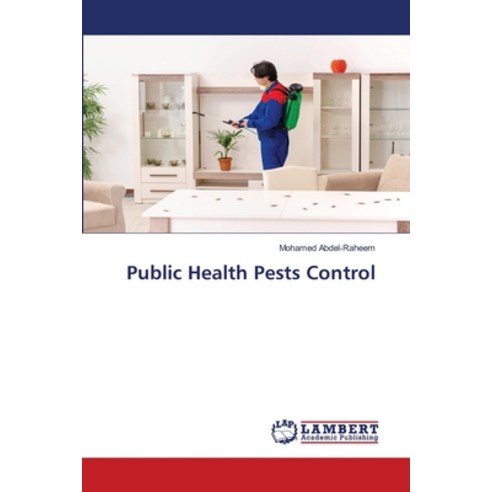 Public Health Pests Control Paperback, LAP Lambert Academic Publishing