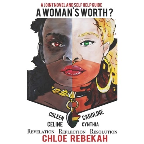 A Woman''s Worth: Revelation Reflection Resolution Paperback, Chloe Rebekah