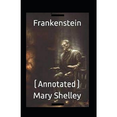 (영문도서) Frankenstein Annotated Paperback, Independently Published, English, 9798512375495