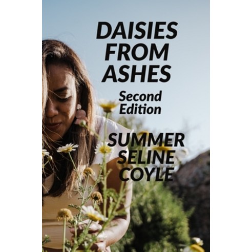 (영문도서) Daisies from Ashes: Second Edition Paperback, Acacia Leaf Press, English, 9781999463939