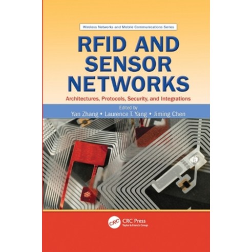 (영문도서) Rfid and Sensor Networks: Architectures Protocols Security and Integrations Paperback, CRC Press, English, 9781138112834
