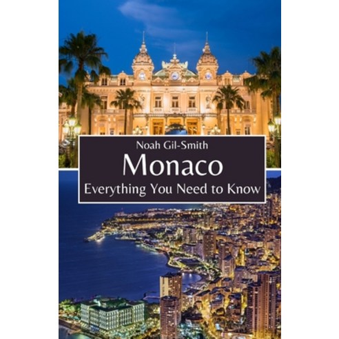 (영문도서) Monaco: Everything You Need to Know Paperback, Independently Published, English, 9798321290989