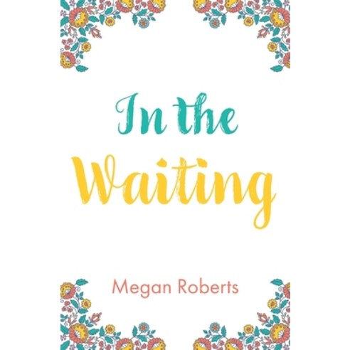 (영문도서) In the Waiting Paperback, Independently Published, English, 9798742307730