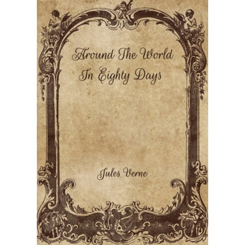 Around The World In Eighty Days Paperback, Independently Published, English, 9798701729573