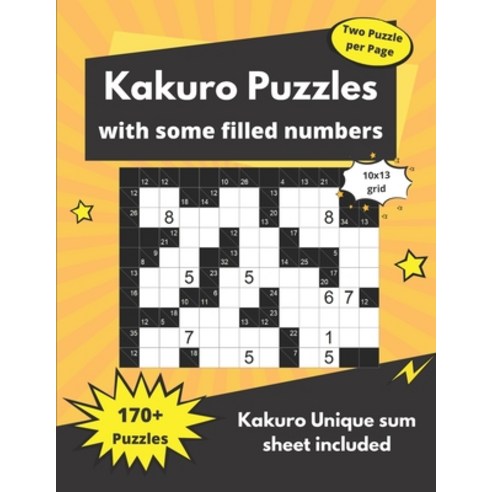 Kakuro Puzzles with some filled numbers: Cross Sums Puzzles for adults Paperback, Independently Published