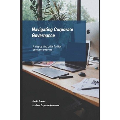 (영문도서) Navigating Corporate Governance: A Non Executive Directors Guide Paperback, Independently Published, English, 9798865276241