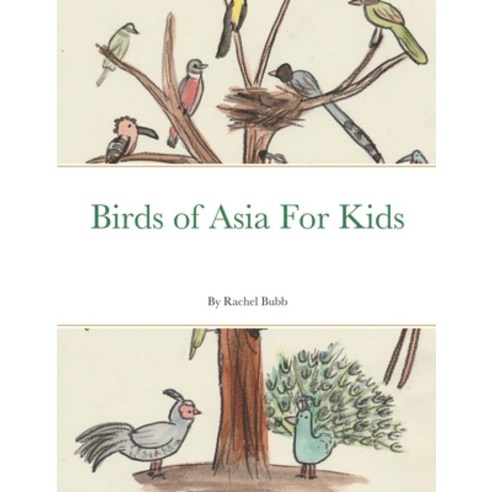 (영문도서) Birds of Asia For Kids Paperback, Lulu.com, English, 9781300342410