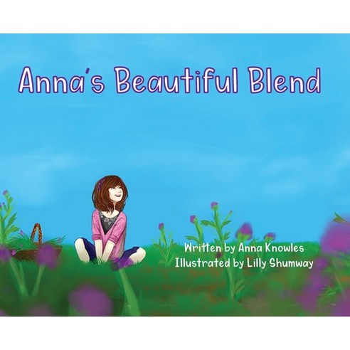 Anna''s Beautiful Blend Hardcover, Anna Knowles, English, 9781735497815
