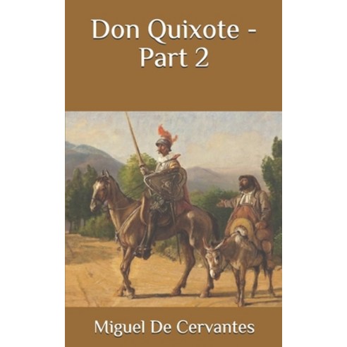 Don Quixote - Part 2 Paperback, Independently Published, English, 9798686147386