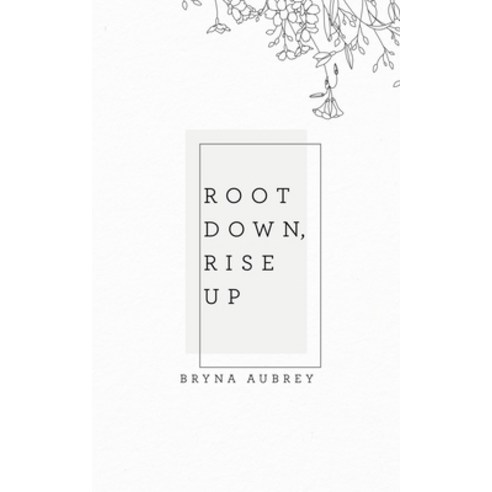 (영문도서) Root Down Rise Up Paperback, Tellwell Talent, English ...