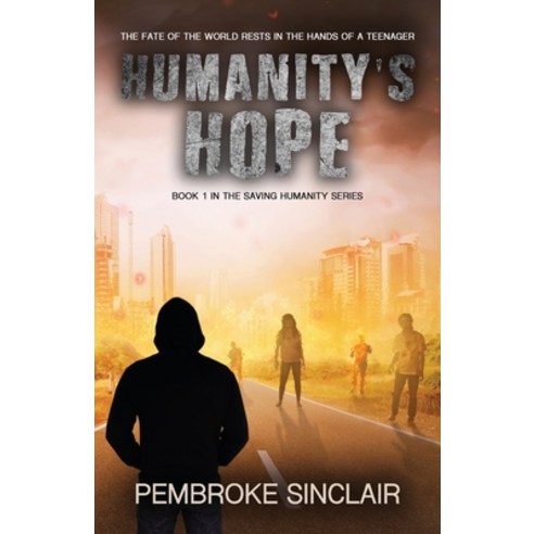 (영문도서) Humanity''s Hope: Book 1 in the Saving Humanity Series Paperback, Independently Published, English, 9781081717001