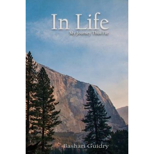 (영문도서) In Life: My Journey Thus Far Paperback, Independently Published, English, 9781731344731