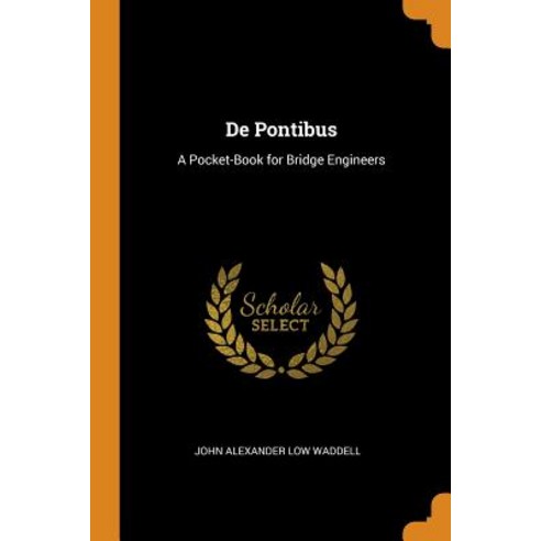 (영문도서) De Pontibus: A Pocket-Book for Bridge Engineers Paperback, Franklin Classics, English, 9780341987017