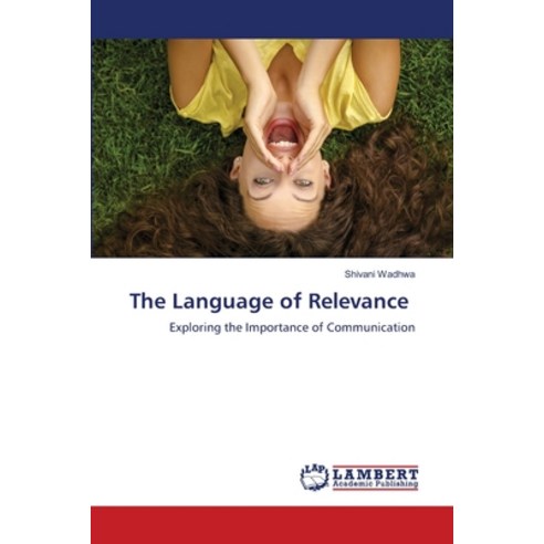 (영문도서) The Language of Relevance Paperback, LAP Lambert Academic Publis..., English, 9786207475124
