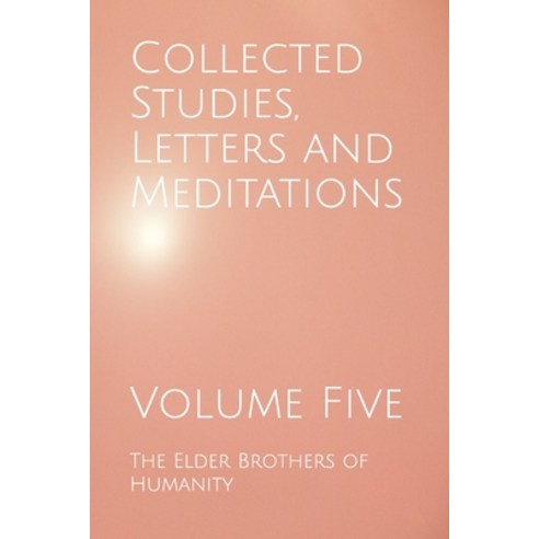 Collected Studies Letters and Meditations: Volume Five Paperback, Independently Published, English, 9798694629300