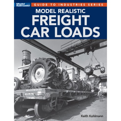 (영문도서) Model Realistic Freight Car Loads Paperback, Kalmbach Media, English, 9781627008846