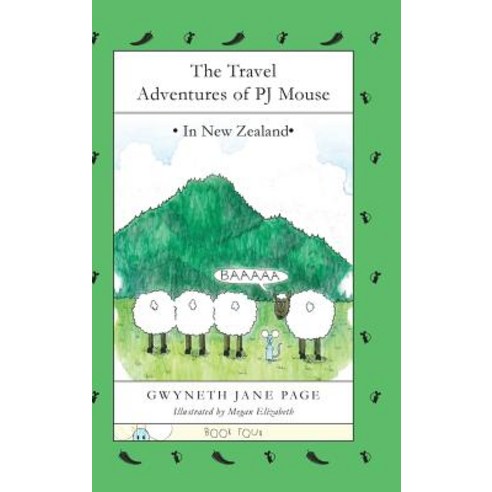 The Travel Adventures of PJ Mouse: In New Zealand Hardcover, Gwyneth Jane Page
