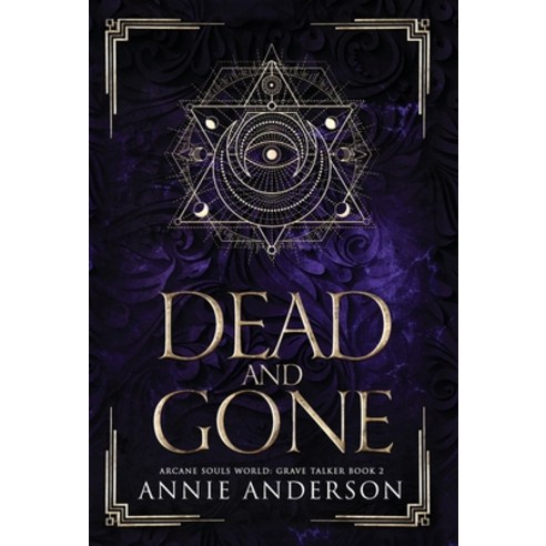 (영문도서) Dead and Gone: Arcane Souls World Hardcover, Annie Anderson, English, 9781960315021