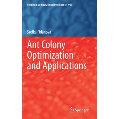 Ant Colony Optimization and Applications Hardcover, Springer, English, 9783030673796