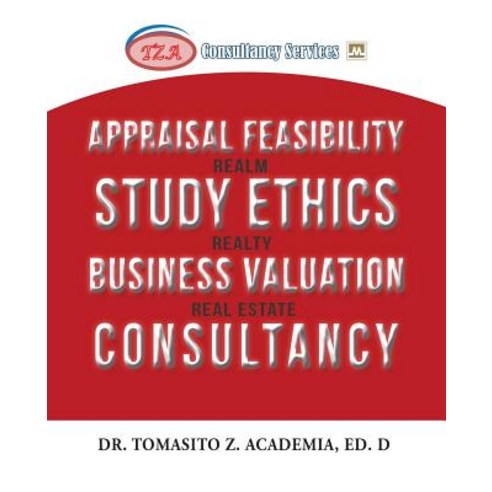 (영문도서) Appraisal Feasibility Study Ethics Business Valuation Consultancy Paperback, Partridge Publishing Singapore, English, 9781543746334
