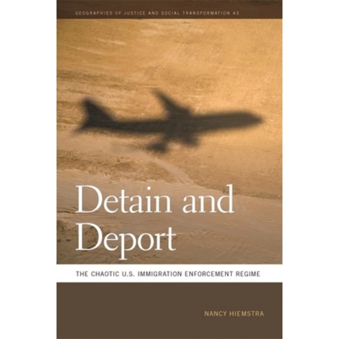 (영문도서) Detain and Deport: The Chaotic U.S. Immigration Enforcement Regime Paperback, University of Georgia Press, English, 9780820354637