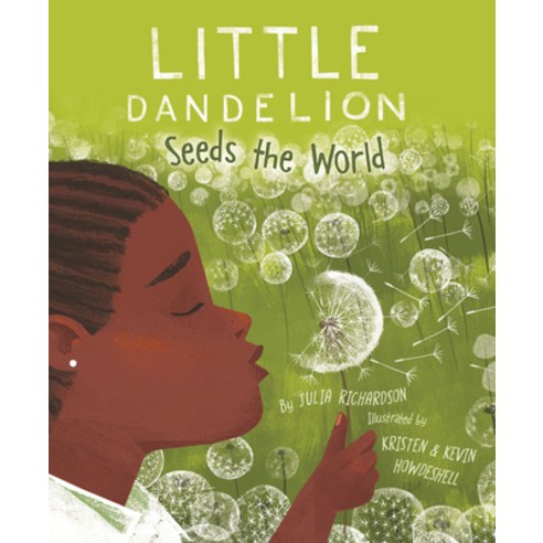 Little Dandelion Seeds the World Hardcover, Sleeping Bear Press, English, 9781534110533