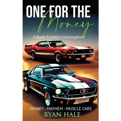 (영문도서) One for the Money: A Blake Franklin Investigation Hardcover, Dorrance Publishing Co., English, 9798889254492