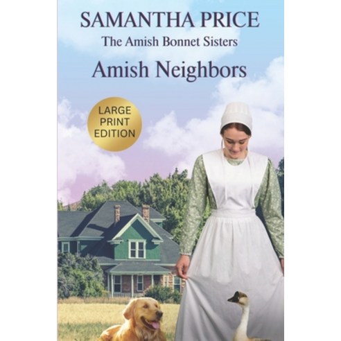 (영문도서) Amish Neighbors LARGE PRINT: Amish Romance Paperback, Independently Published, English, 9798365834231