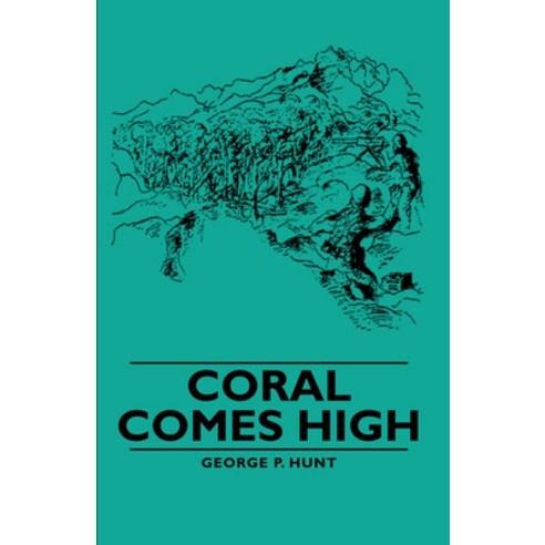(영문도서) Coral Comes High Hardcover, Hunt Press, English, 9781443729628
