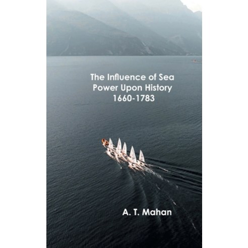(영문도서) The Interest of America in Sea Power Present and Future Hardcover, Zinc Read, English, 9789354781575