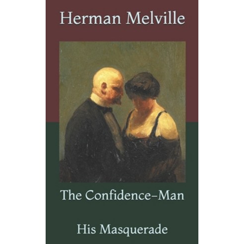 The Confidence-Man: His Masquerade Paperback, Independently Published, English, 9798718106039
