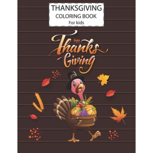 Thanksgiving Day Coloring Book For Kids A Fun Cute Animals Activity Coloring Children Book Thanksg... Paperback, Independently Published, English, 9798566003252