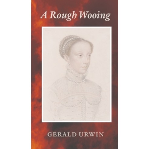 (영문도서) A Rough Wooing Hardcover, Austin Macauley, English, 9781398449282