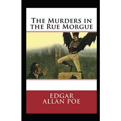(영문도서) The Murders in the Rue Morgue Annotated Paperback, Independently Published, English, 9798511421896