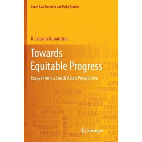 (영문도서) Towards Equitable Progress: Essays from a South Asian Perspective Paperback, Springer, English, 9789811342745