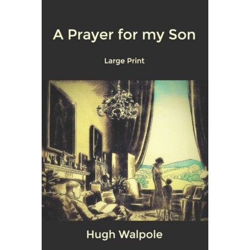 A Prayer for my Son: Large Print Paperback, Independently Published, English, 9798604535813