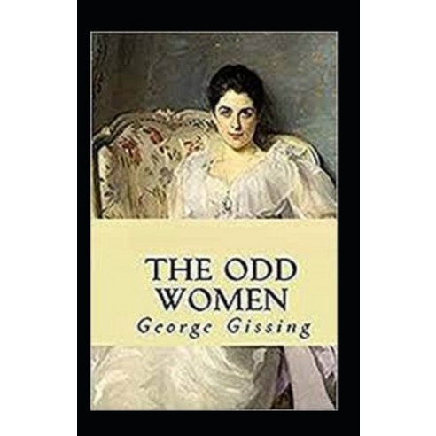 (영문도서) The Odd Women Illustrated Paperback, Independently Published, English, 9798514368471