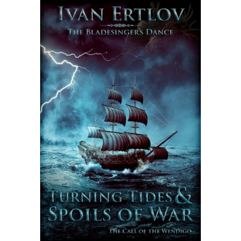 (영문도서) Turning Tides & Spoils of War: The Call of the Wendigo Paperback, Independently Published, English, 9798544662228