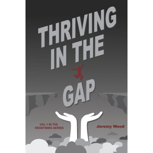 Thriving In The Gap Paperback, Independently Published