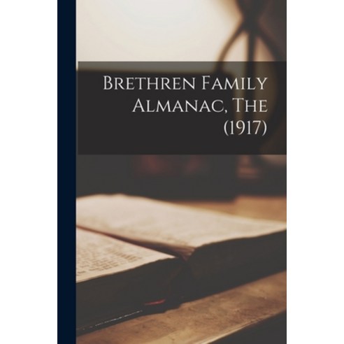 (영문도서) Brethren Family Almanac The (1917) Paperback, Legare Street Press, English, 9781015193796