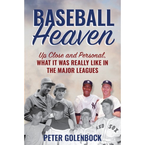 (영문도서) Baseball Heaven: Up Close and Personal What It Was Really Like in the Major Leagues Hardcover, Rowman & Littlefield Publis..., English, 9781538181829