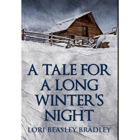 A Tale For A Long Winter''s Night: Premium Hardcover Edition Hardcover, Blurb, English, 9781034286233