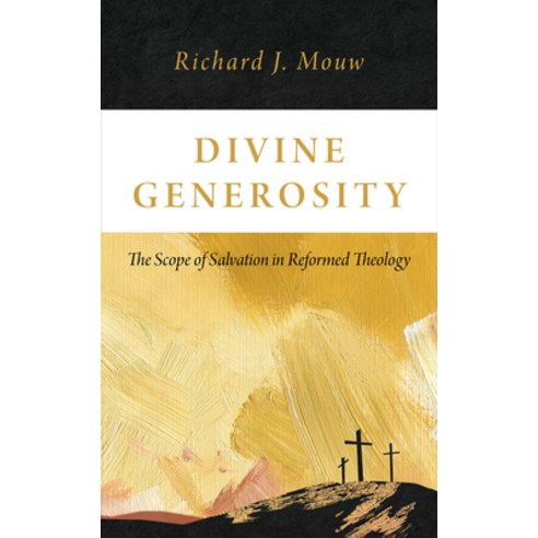 (영문도서) Divine Generosity: The Scope of Salvation in Reformed Theology Paperback, William B. Eerdmans Publish..., English, 9780802883902