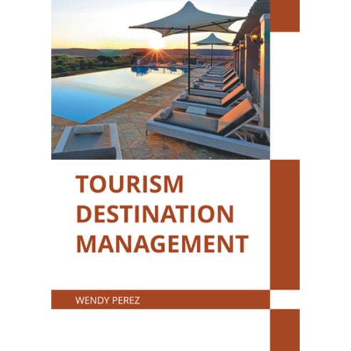 (영문도서) Tourism Destination Management Hardcover, States Academic Press, English, 9781639895281