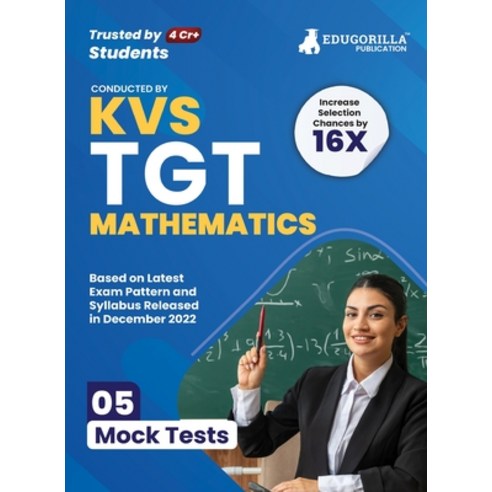 (영문도서) KVS TGT Mathematics Exam Prep Book 2023 (Subject Specific): Trained Graduate Teacher (English... Paperback, Edugorilla Community Pvt.Ltd, English, 9789355565594