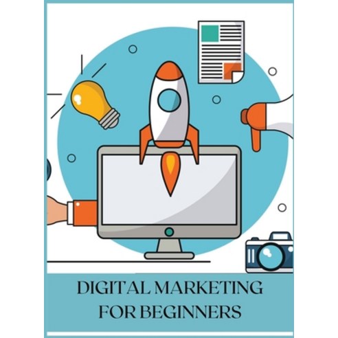 Digital Marketing for Beginners: The Best Guide Hardcover, Simon Clarke, English, 9781008974272